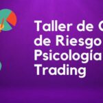 Taller de Gestión de Riesgo y Psicología del Trading